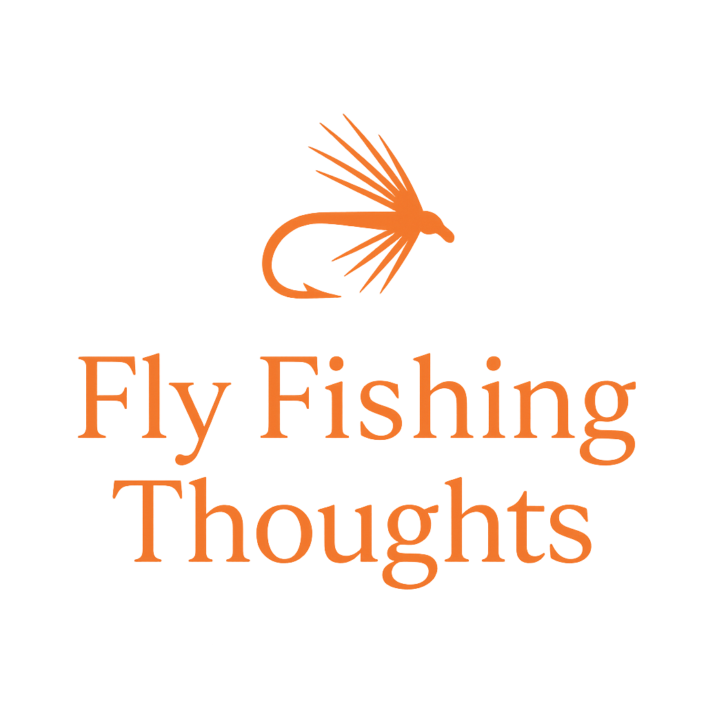 Fly Fishing Thoughts